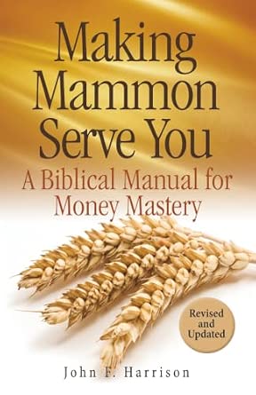 Making Mammon Serve You